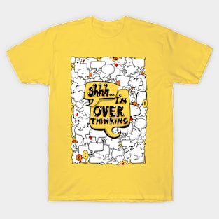 Overthinking-upsized! T-Shirt